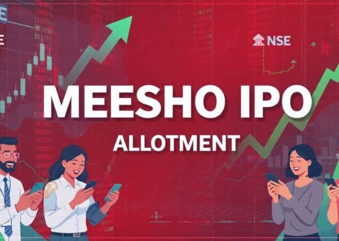 Meesho IPO Allotment: क्या आपको मिलेंगे शेयर? जानें चांस, GMP, Status और बड़ी अपडेट