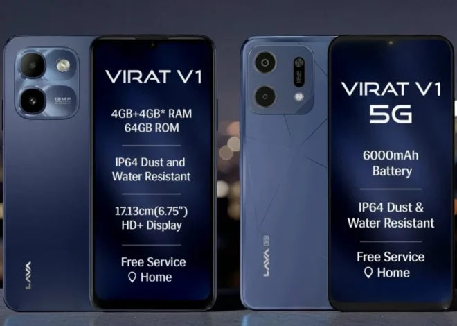 Lava Virat V1 5G और Virat V1 भारत में लॉन्च, जानें कीमत, सेल डेट और सभी फीचर्स