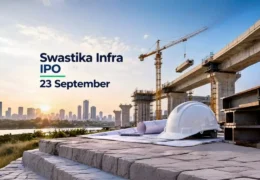 Swastika Infra IPO: ₹631 करोड़ वैल्यूएशन पर बाजार में एंट्री, निवेश से पहले जान लें ये बातें