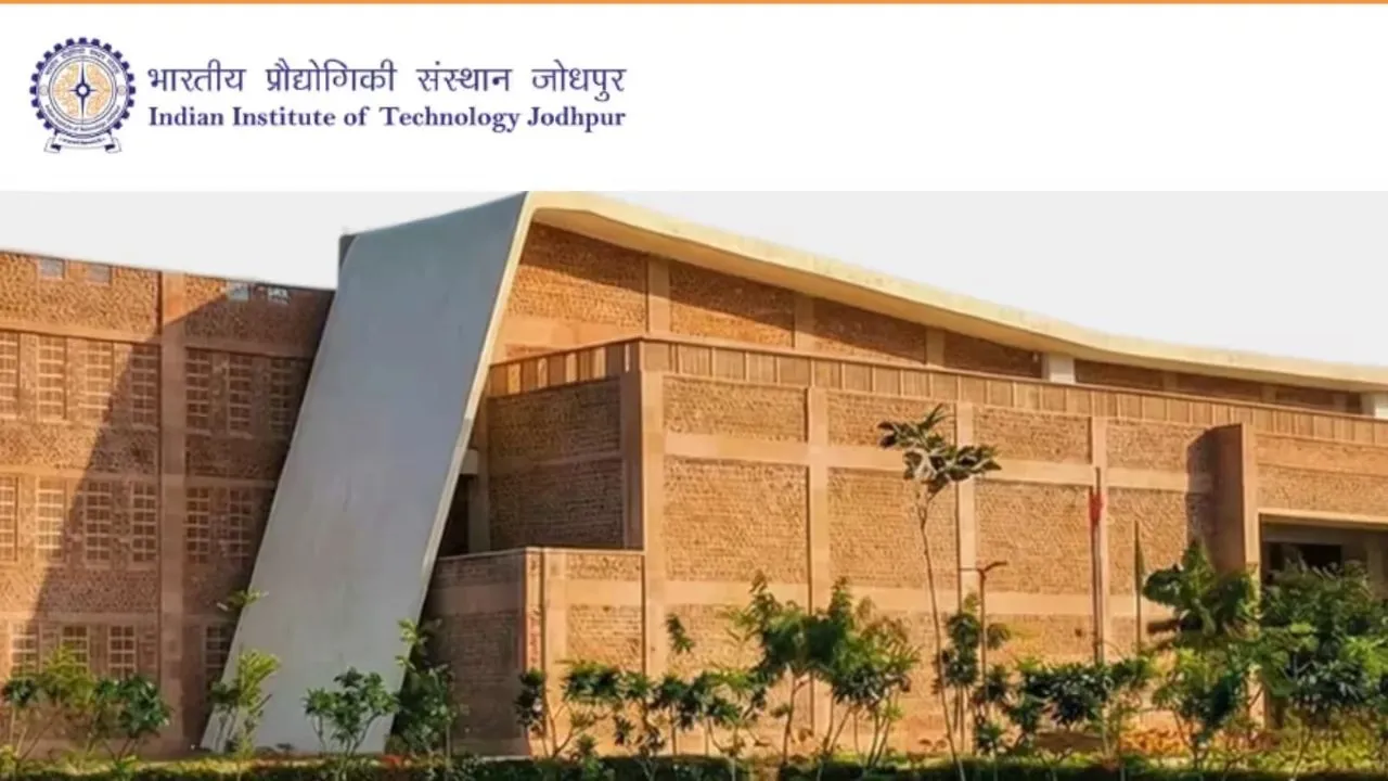 IIT जोधपुर में 20 पदों पर निकली भर्ती, जानें योग्यता, फीस और आवेदन की आखिरी तारीख